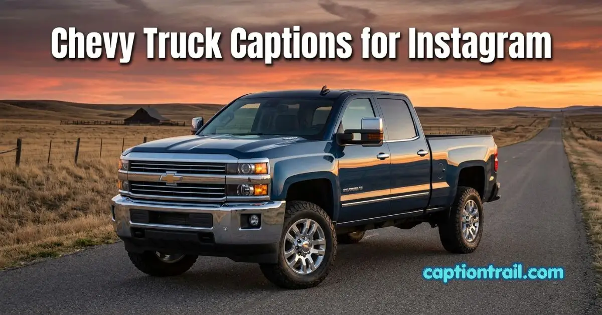 Chevy Truck Captions for Instagram