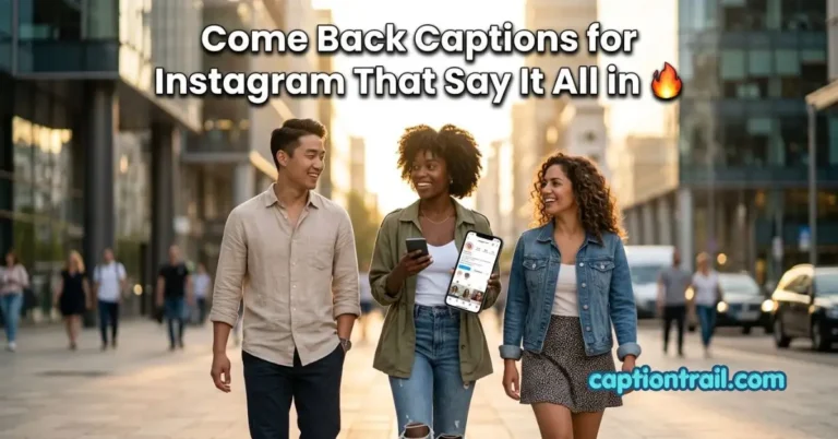 Come Back Captions for Instagram