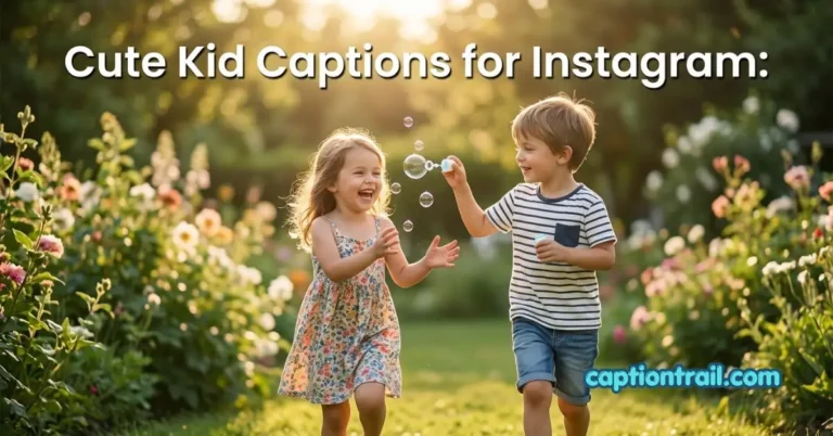 Cute Kid Captions for Instagram