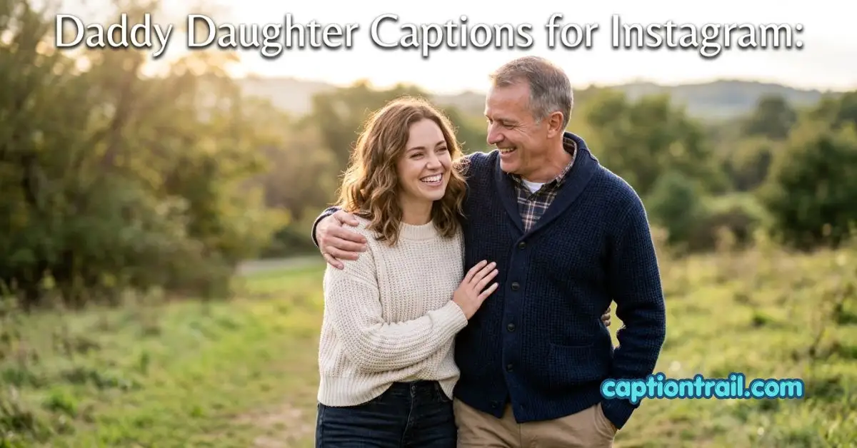 Daddy Daughter Captions for Instagram