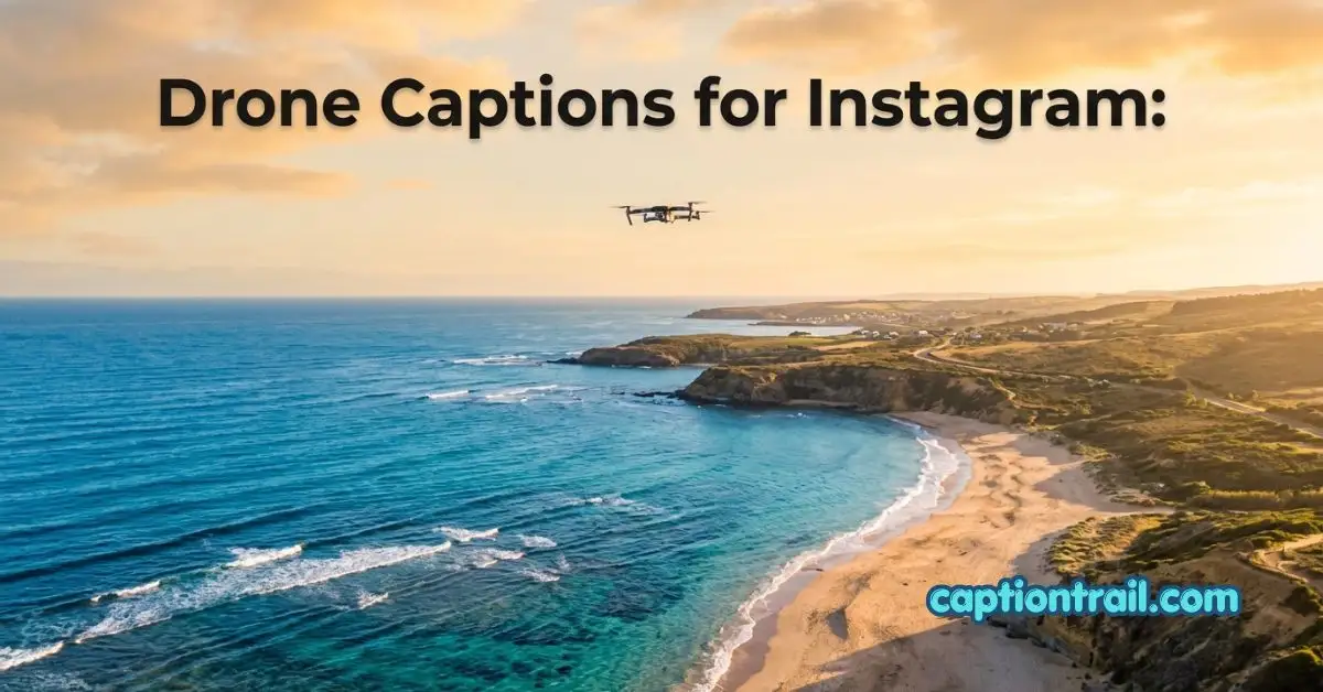 Drone Captions for Instagram