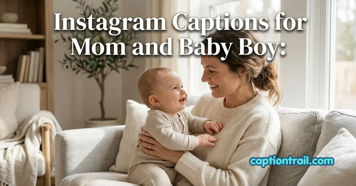 Instagram Captions for Mom and Baby Boy