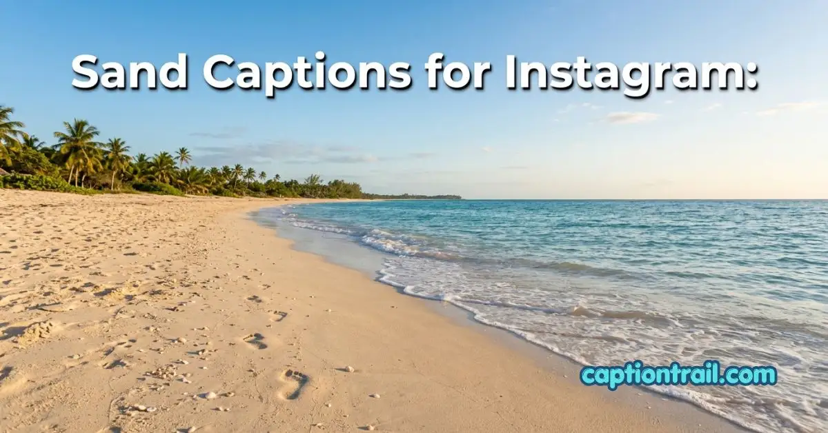 Sand Captions for Instagram