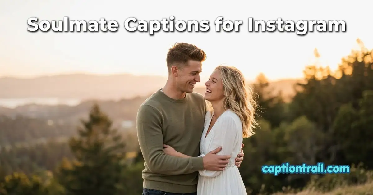 Soulmate Captions for Instagram