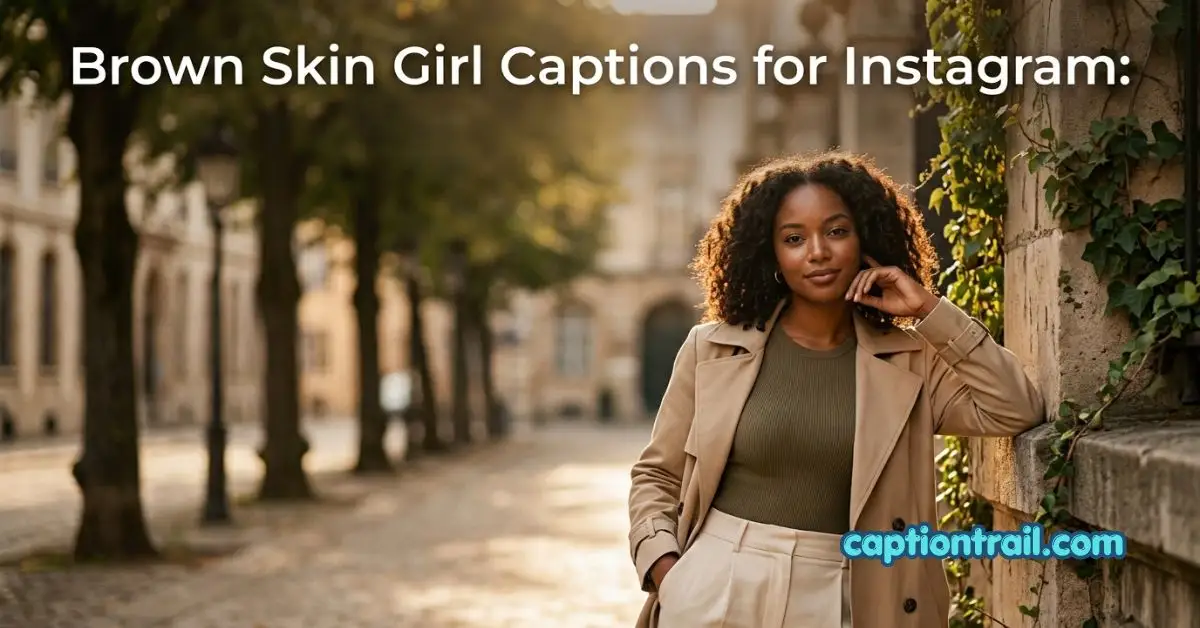 Brown Skin Girl Captions for Instagram