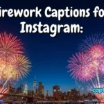 Firework Captions for Instagram