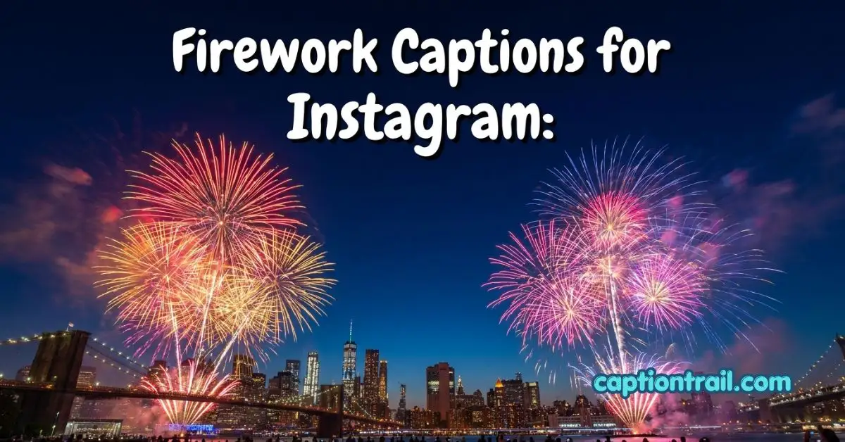 Firework Captions for Instagram