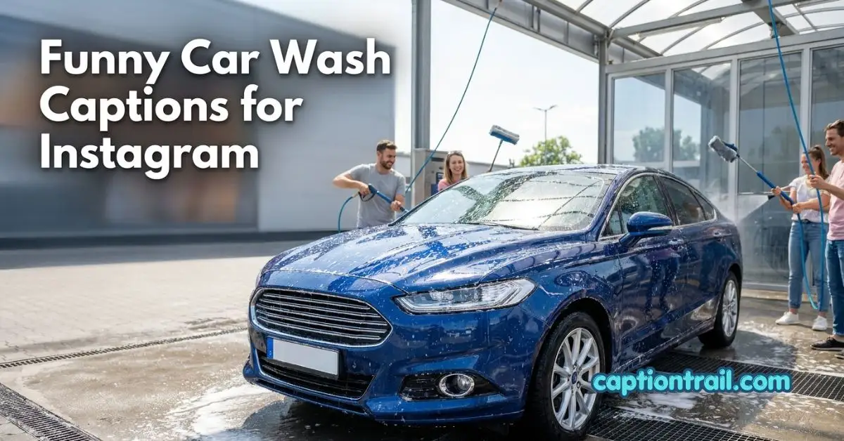 Funny Car Wash Captions for Instagram
