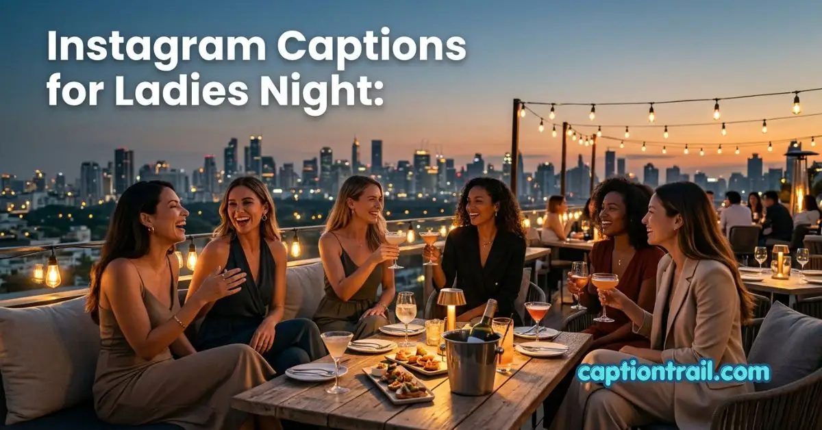 Instagram Captions for Ladies Night