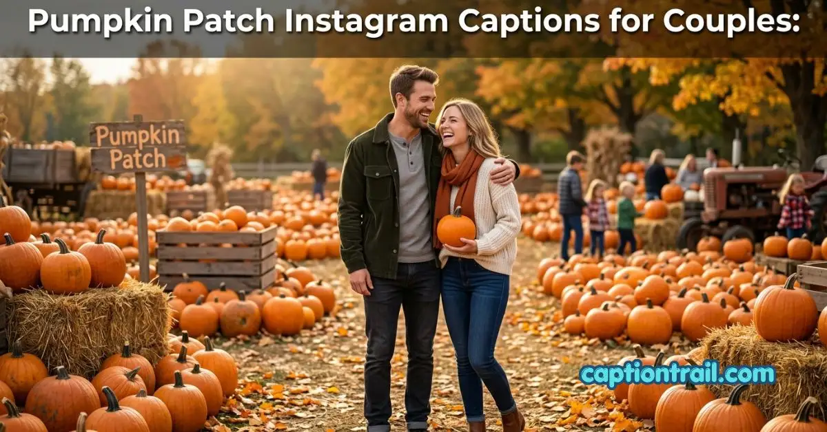 Pumpkin Patch Instagram Captions for Couples