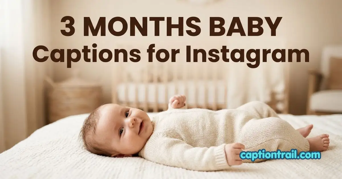 3 Months Baby Captions for Instagram