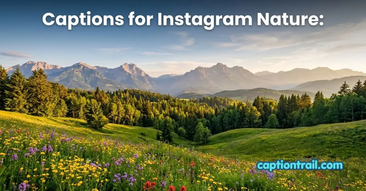 Captions for Instagram Nature