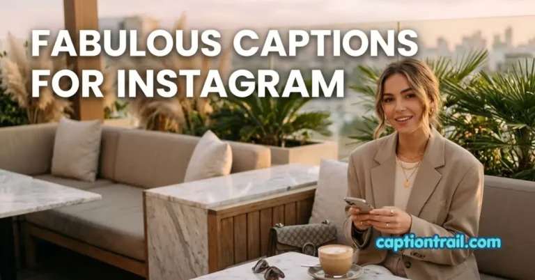 Fabulous Captions for Instagram