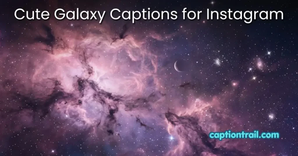 Galaxy Captions for Instagram