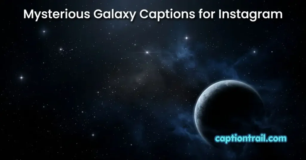 Galaxy Captions for Instagram