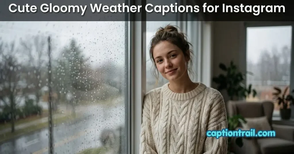 Gloomy Weather Captions for Instagram