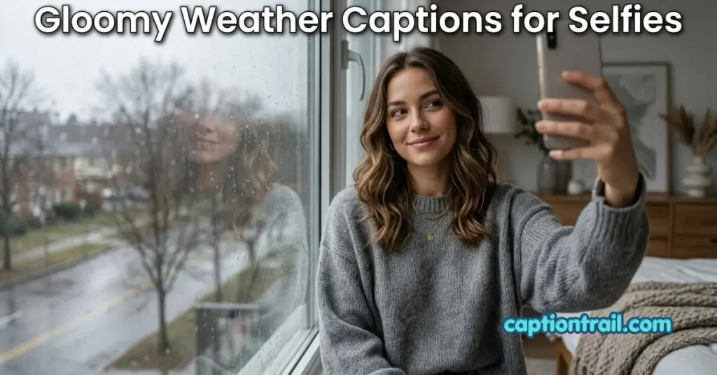 Gloomy Weather Captions for Instagram