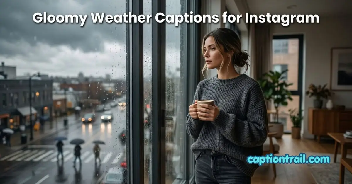 Gloomy Weather Captions for Instagram