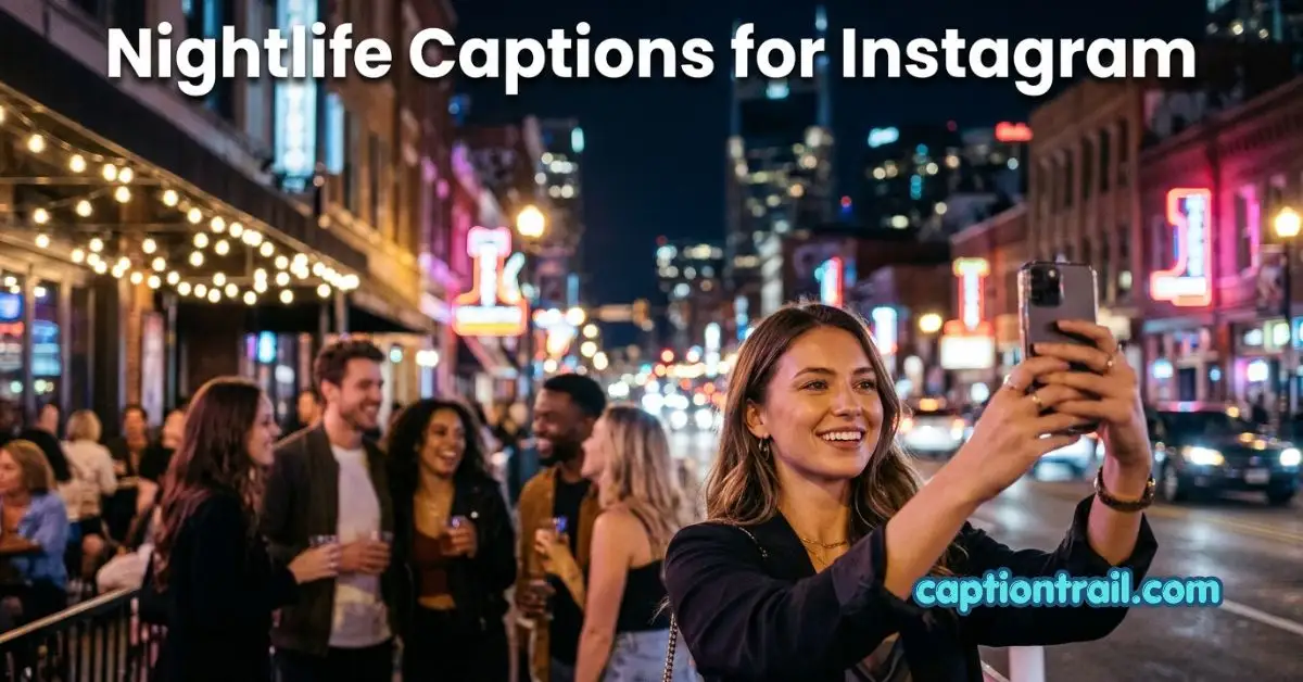 Nightlife Captions for Instagram