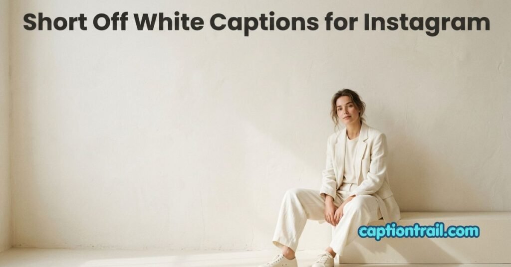 Off White Captions for Instagram