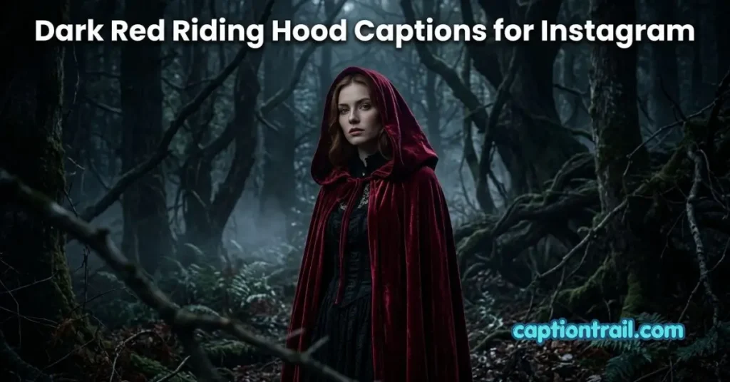 Red Riding Hood Captions for Instagram